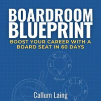 Boardroom_Blueprint__Boost_Your_Career_With_a_Board_Seat_in_60_Days